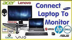 How Connect Any Laptop to Desktop Monitor TV Screen (HDMI Acer Dell HP Lenovo Gateway Asus Vaio MSI)