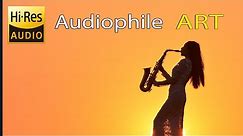 Hi-Res Music 32 Bit - Greatest Audiophile Jazz - Audiophile Art