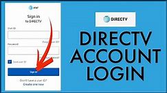 Directv.com Login 2022: How to Login Directv Account? Directv Login Sign In