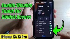 iPhone 13/13 Pro: How to Enable/Disable Touch For Guided Access