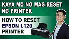 PAANO MAG-RESET NG EPSON L120 PRINTER (How to reset Epson L120 printer)