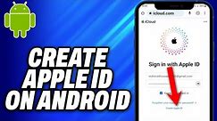 How To Create Apple ID on Android (2024) - Easy Fix