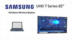 Connecting laptop or desktop through wireless display to Samsung UHD Series 7 65