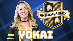 What is YOKAI? | Anime Academy