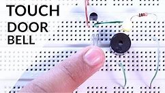 Touch DoorBell DIY - How to Make Touch Switch Door Bell (Breadboard Tutorial)
