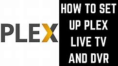 How to Set Up Plex Live TV and DVR