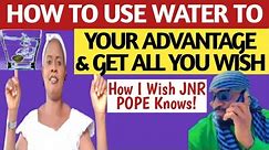 Deep Mystery About Water If You Know It, Your Problems Are Over! What Actor JNR POPE Don't Know!