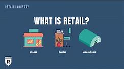 What is Retail? | How Retailers Make Money | Retail Dogma