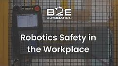 Robotics Safety in the Workplace