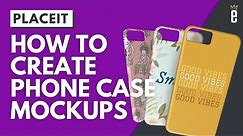 How to Make Phone Case Mockups in Placeit