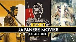 Top 10 Japanese Movies Of All Time | Rashomon | Seven Samurai | High And Low | Japanese Cinema