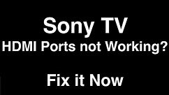 Sony TV HDMI Ports Not Working - Fix it Now