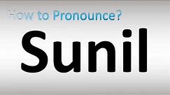 How to Pronounce Sunil