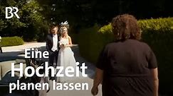Hochzeiten professionell planen: Unterwegs mit der Wedding-Planerin | Frankenschau | BR