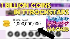 1 BILLION COINS HACK IN TTROCKSTARS! (INSANE)