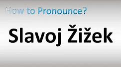 How to Pronounce Slavoj Zizek