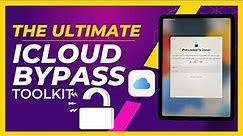 The Ultimate iCloud Bypass Toolkit: Unlock Any iPhone/iPad