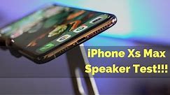 iPhone Xs Max Speaker Test!