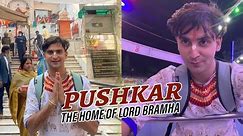 Pushkar - The Home Of Lord Bramha | Darshans of Bramha Temple,Pushkar Sarovar & Savatri Temple