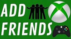How to Add Friends on Xbox - 2021