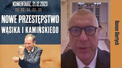 Nowe przestępstwo Wąsika i Kamińskiego - Roman Giertych komentarz, 21.12.2023