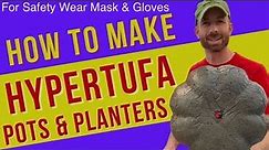 How to Make Hypertufa Pots – Beginners Start to Finished Planter - safety: wear gloves & mask