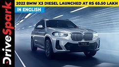 2022 BMW X3 Diesel Launched At Rs 64.50 Lakh | Specifications, Details & Features