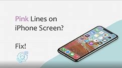 How to Fix Vertical Pink Line on iPhone Screen with 4 Easy Ways