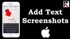 How To Add Text To Your Screenshots iPhone iOS 11