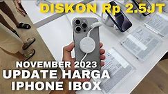 Update Harga iPhone iBox Terbaru November 2023 Diskon 3JT Akhir Tahun!