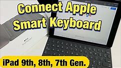 iPad 9th, 8th, 7th gen: How to Connect Apple Smart Keyboard