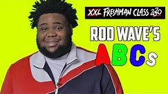 Rod Wave's ABCs