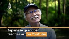 Japanese grandpa teaches art on YouTube