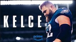 KELCE | Official Documentary Trailer - Prime Video