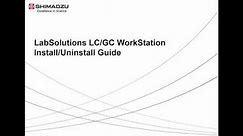 LabSolutions LC/GC WorkStation Install/Uninstall Guide
