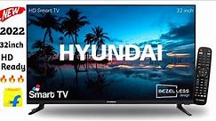 Hyundai 32inch HD READY LED Smart Android TV - SMTHY32HDB52YW - Hyundai 32inch new 2022 android tv