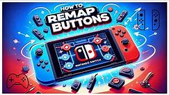 How To Remap Buttons On The Nintendo Switch