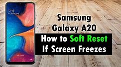 Samsung Galaxy A20 How to Soft Reset If It Freezes or Screen is Unresponsive
