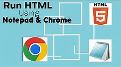 Run HTML Code Using Notepad & Chrome (2023)