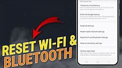 How To Reset Wi-Fi and Bluetooth Settings on Galaxy Phone