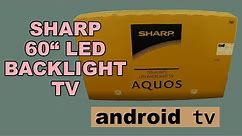 Sharp Aquos 60" android tv (4T-C60BK1X) Unboxing and Review