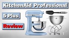 KitchenAid Professional 5 Plus Review