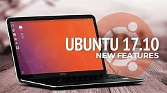Ubuntu 17.10: What's New?