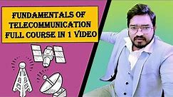 Fundamentals of Telecommunication full course explained by Yogesh Gahlawat in Hindi.