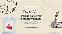 Dziś i jutro - Polska państwem demokratycznym (podsumowanie wiadomości)