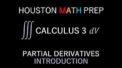 Introduction to Partial Derivatives (Calculus 3)