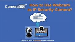 How to turn webcam/laptop into IP security camera? Cloud or local recording; Pros and Cons.