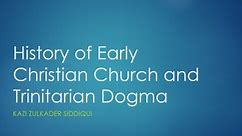 Origins of Judaism and Christianity - 2 : Early Christian Church and Trinitarian Dogma