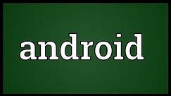 Android Meaning