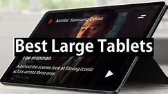 10 Best Large Tablets of 2023 With 11 to 14 Inch Screens - My Tablet Guide